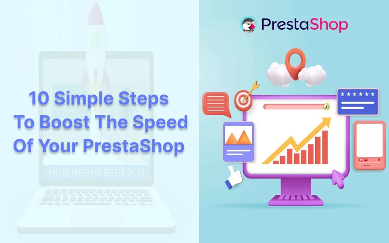 Simple Steps to Boost the Speed of Your PrestaShop Store