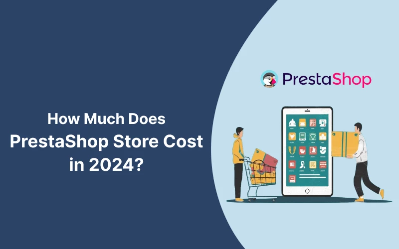 How Much PrestaShop Cost In 2024