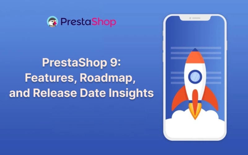 PrestaShop 9: Features, Roadmap, and Release Date Insights