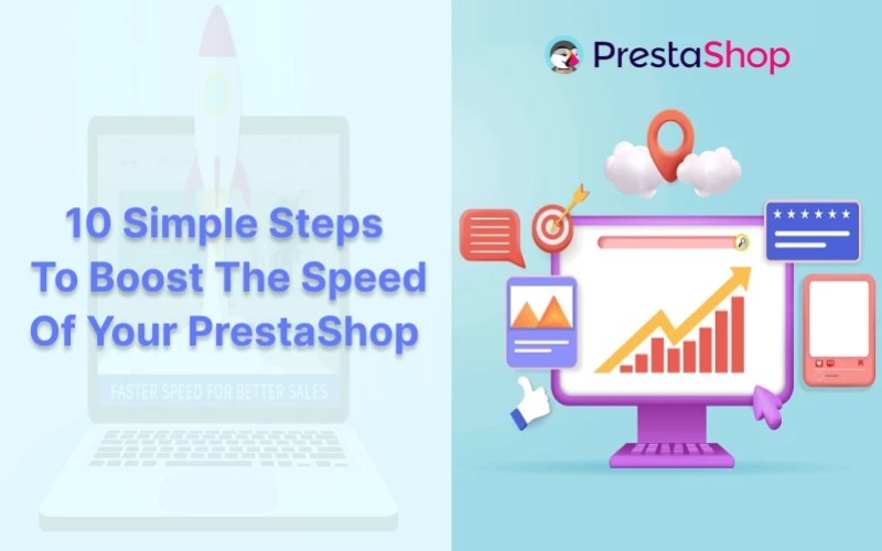 10 Simple Steps to Boost the Speed of Your PrestaShop Store