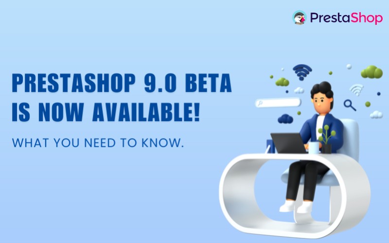 PrestaShop 9.0 Beta Is Now Available - What You Need To Know.