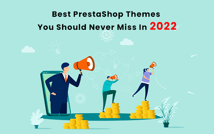 Best Prestashop Themes You Should Never Miss In 2022