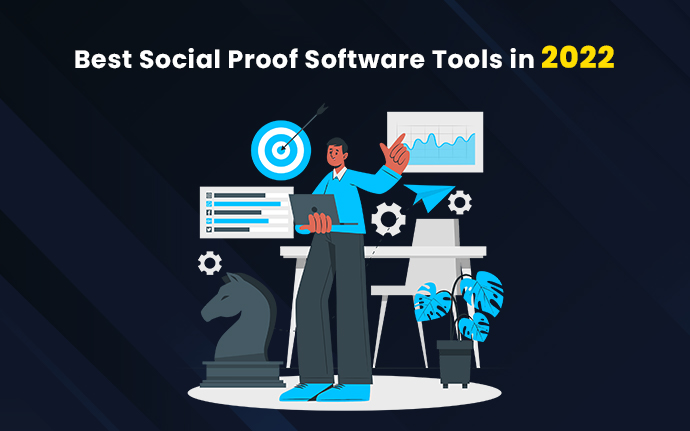Best Social Proof Software Tools In 2022